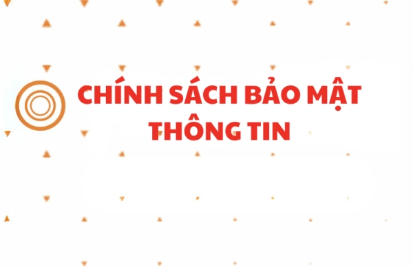 Chính sách bảo mật thông tin