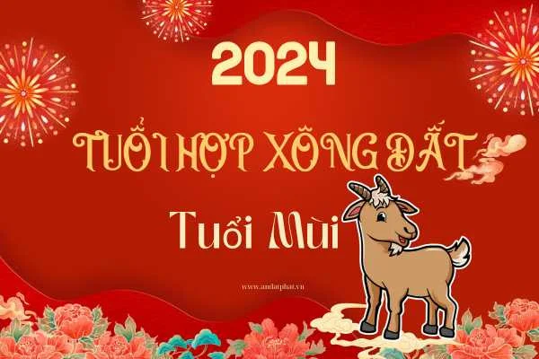 Chọn tuổi xông nhà cho gia chủ tuổi Mùi năm 2024