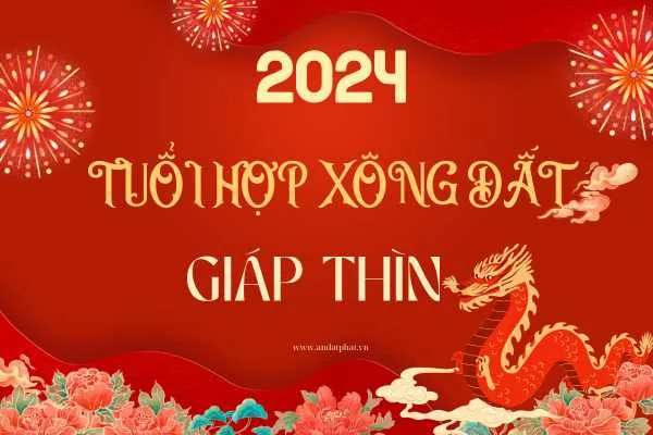 TUỔI HỢP XÔNG ĐẤT 2024