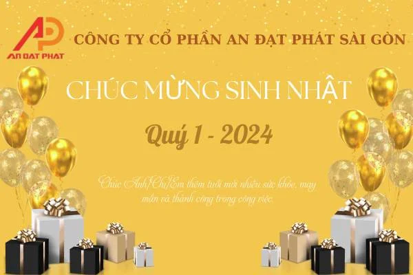 Chúc mừng sinh nhật Quý 1 - An Đạt Phát Sài Gòn