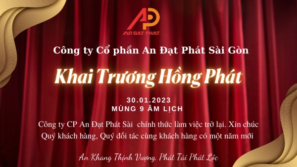 [AN ĐẠT PHÁT SÀI GÒN] KHAI TRƯƠNG TRỞ LẠI - XUÂN QUÝ MÃO 2023