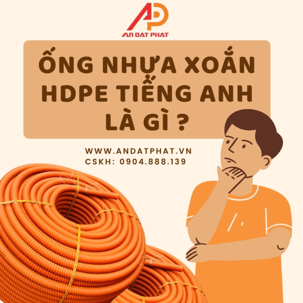 ỐNG NHỰA XOẮN HDPE TIẾNG ANH LÀ GÌ