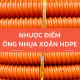 nhuoc-diem-ong-nhua-xoan-hdpe